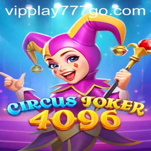 Discover the Excitement of CircusJoker4096 with VIPPLAY777